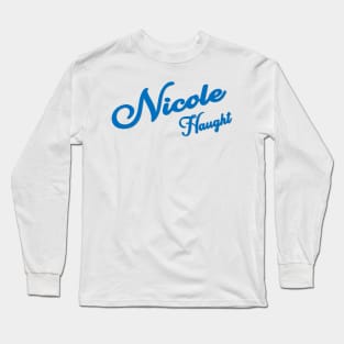 Nicole Haught Long Sleeve T-Shirt